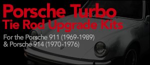 Porsche Turbo Tie Rod Upgrade Kits