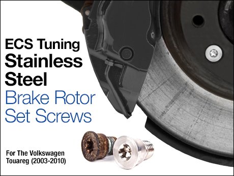 ECS News - Stainless Steel Brake Rotor Set Screw - VW Touareg