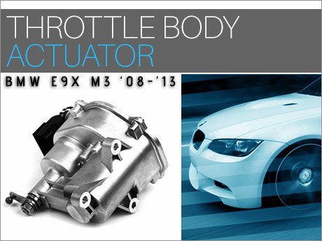 ECS News - BMW E9x M3 Throttle Body Actuator