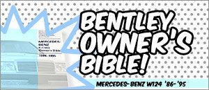 Mercedes-Benz W124 Bentley Owner's Bible