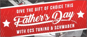 ECS Tuning & Schwaben Fathers Day Products