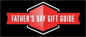 Father's Day Gift Guide