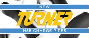 BACK IN STOCK - TURNER N55 Charge Pipes