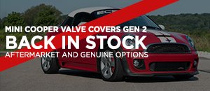 Mini Cooper Gen 2 Valve Covers! N12