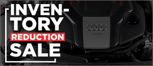 Inventory Reduction Sale - Audi B7 A4