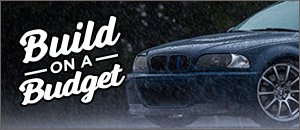 Best Performance Upgrades To Fit Your Budget - E46 M3