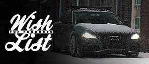 Make Your Wish List Come True | B8 A4 2.0T