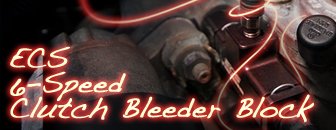 ECS 6-Speed Clutch Bleeder Block