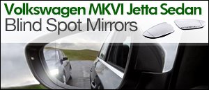 Volkswagen MKVI Jetta Sedan Blind Spot Mirrors