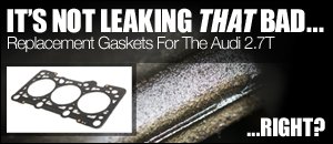 Audi 2.7T Gaskets