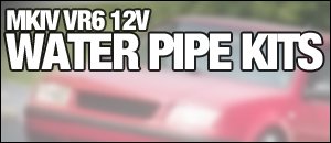 MKIV VR6 Water Pipe Kits